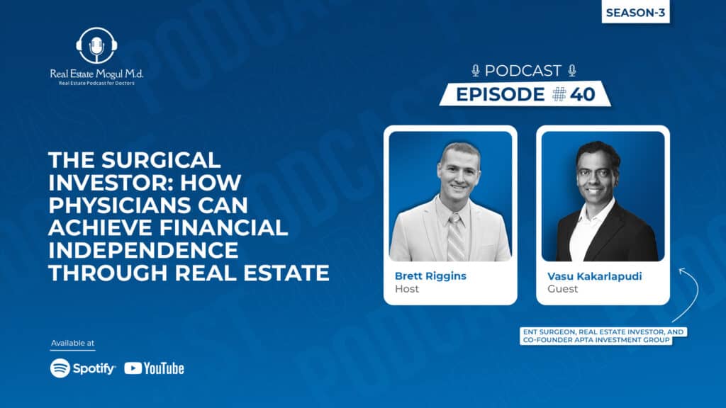 Real Estate Mogul MD Podcast with guest Dr. Kakarlapudi